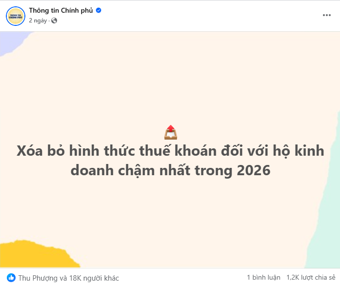 Xóa bỏ thuế khoán với hộ kinh doanh theo Nghị quyết 68-NQ/TW 1 Thông tin về xóa bỏ thuế khoán đối với hộ kinh doanh chậm nhất trong 2026 từ trang Facebook Thông tin Chính phủ